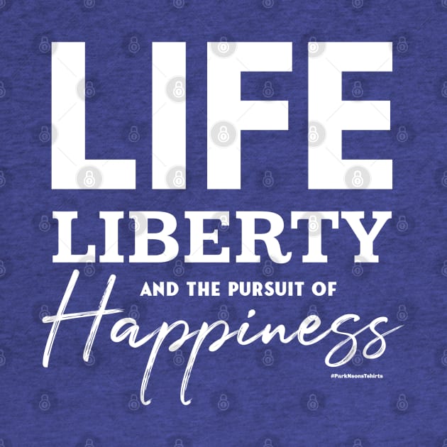 Life, Liberty and the Pursuit of Happiness by SteveW50